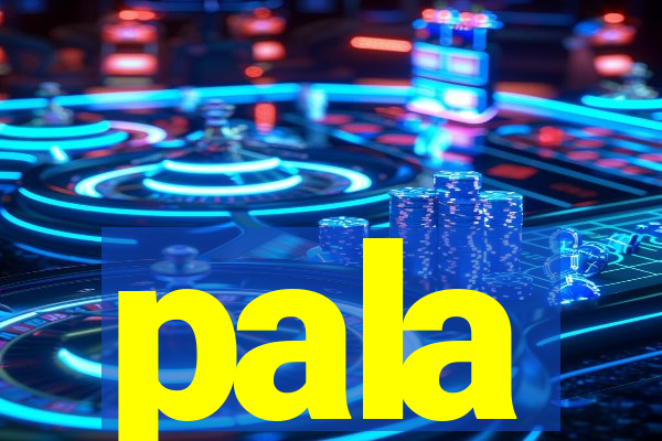 pala