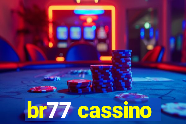 br77 cassino