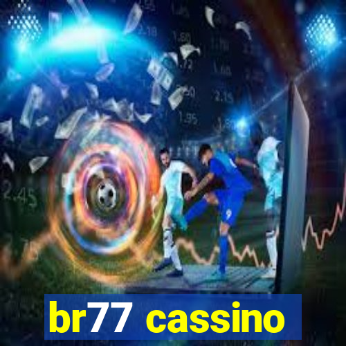 br77 cassino