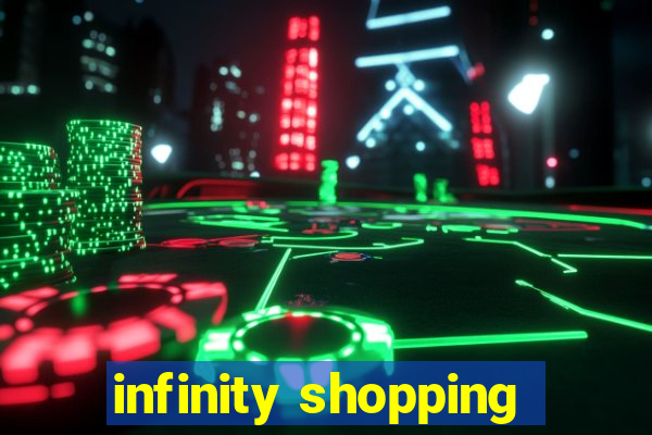 infinity shopping