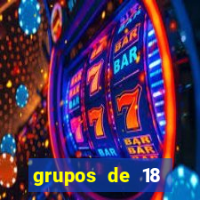 grupos de 18 dezenas para lotofácil