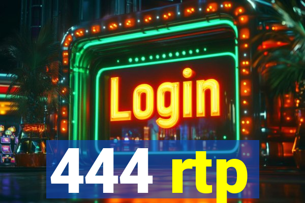 444 rtp