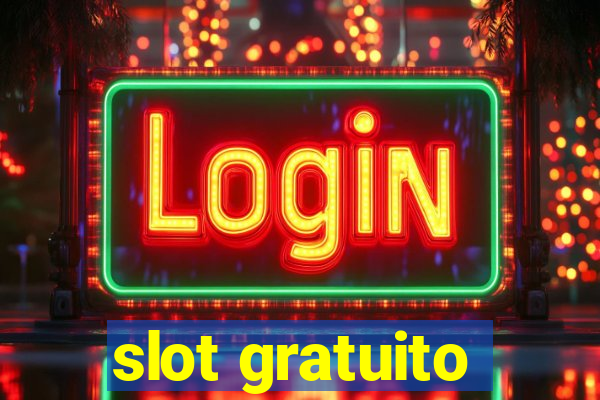 slot gratuito