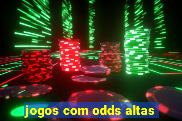 jogos com odds altas