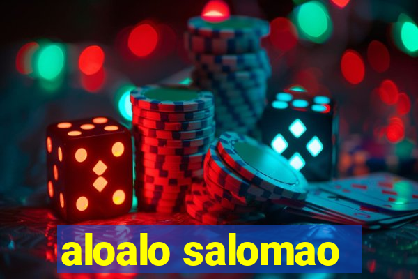 aloalo salomao