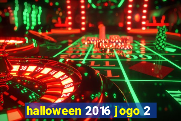 halloween 2016 jogo 2