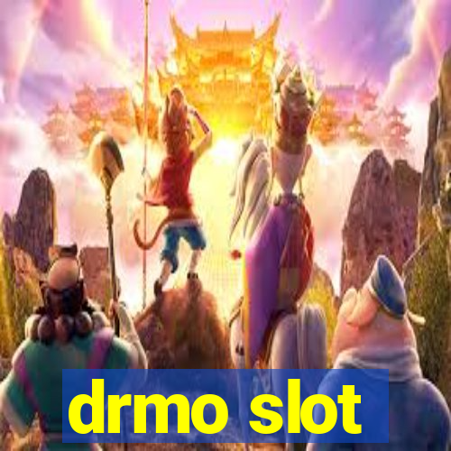 drmo slot