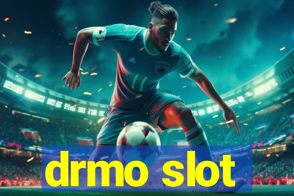 drmo slot