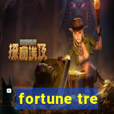 fortune tre