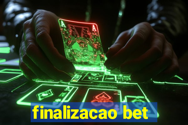 finalizacao bet