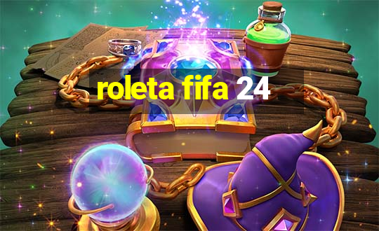 roleta fifa 24