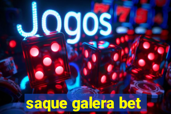 saque galera bet