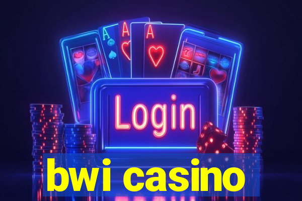 bwi casino