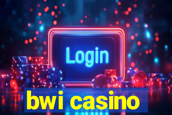 bwi casino