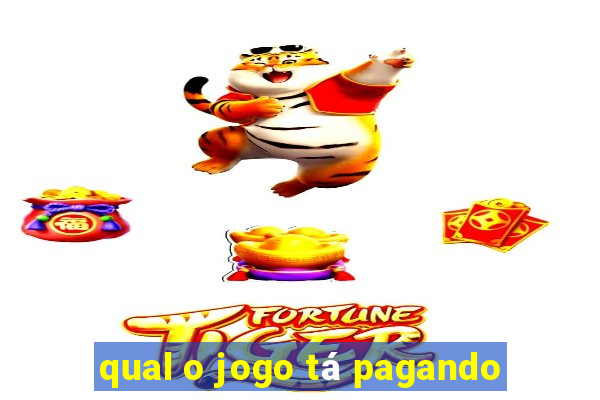 qual o jogo tá pagando