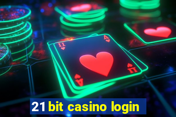 21 bit casino login