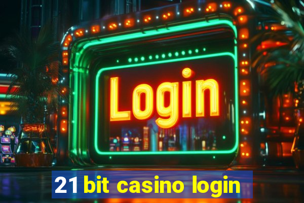 21 bit casino login