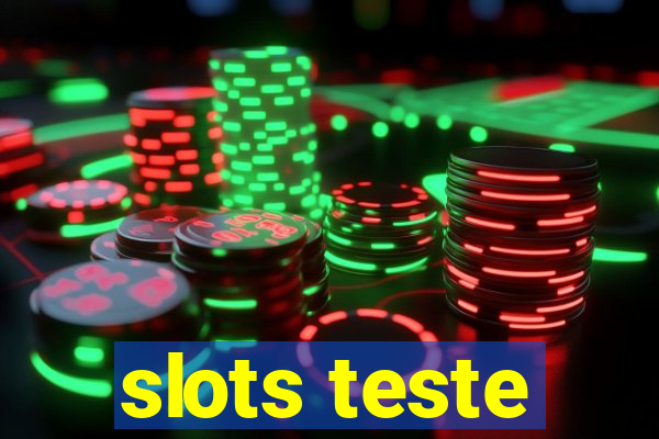 slots teste