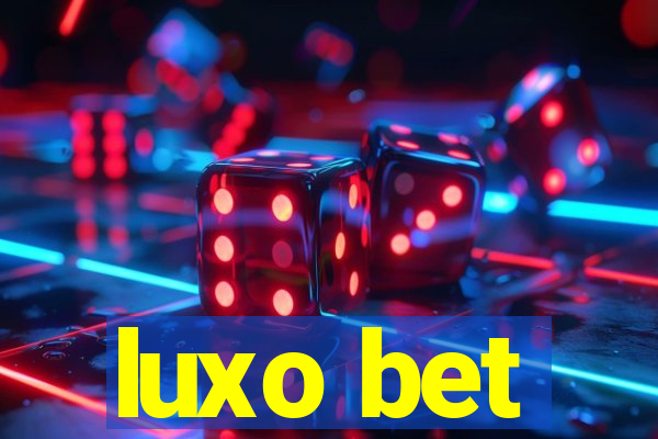 luxo bet