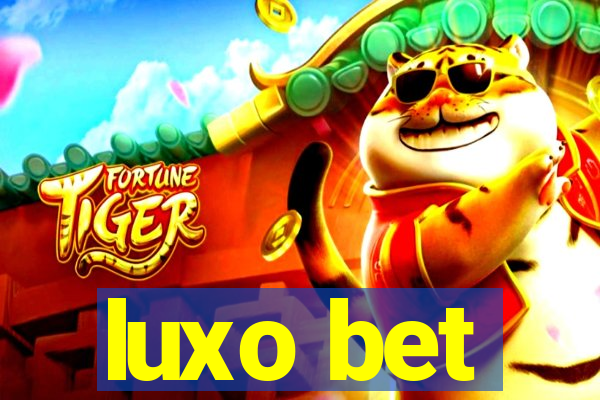 luxo bet