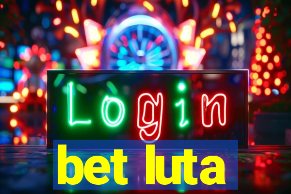 bet luta