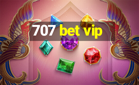 707 bet vip