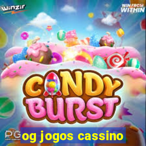 og jogos cassino