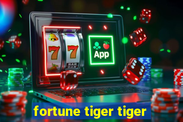 fortune tiger tiger