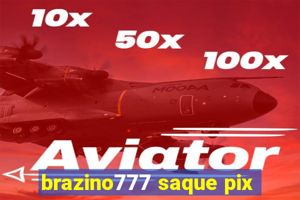 brazino777 saque pix