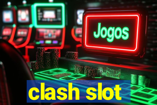 clash slot