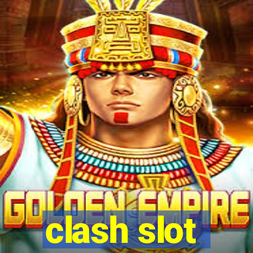 clash slot