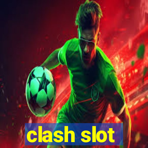 clash slot