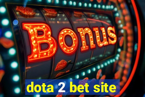 dota 2 bet site