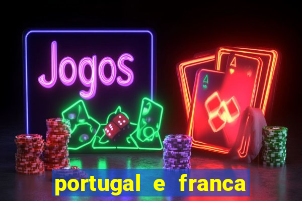 portugal e franca onde assistir