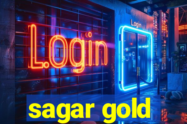 sagar gold