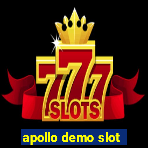 apollo demo slot