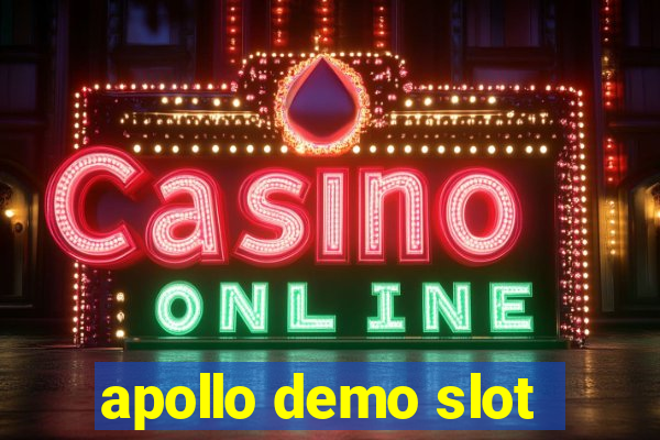 apollo demo slot