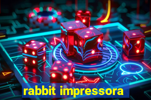 rabbit impressora