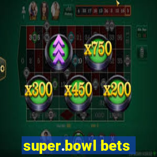 super.bowl bets