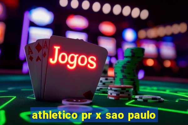 athletico pr x sao paulo