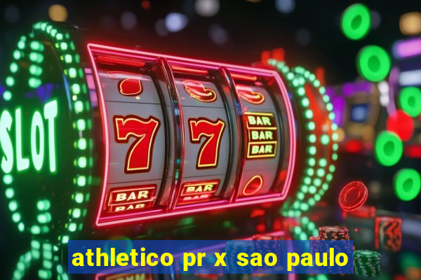 athletico pr x sao paulo