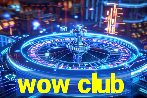 wow club