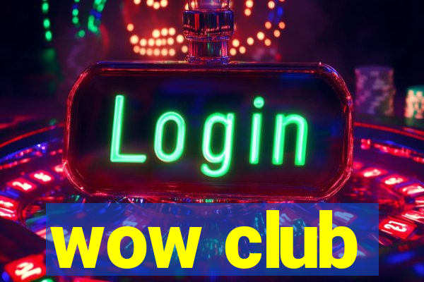 wow club