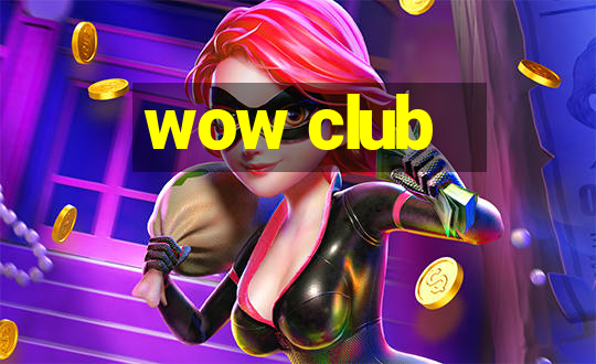 wow club