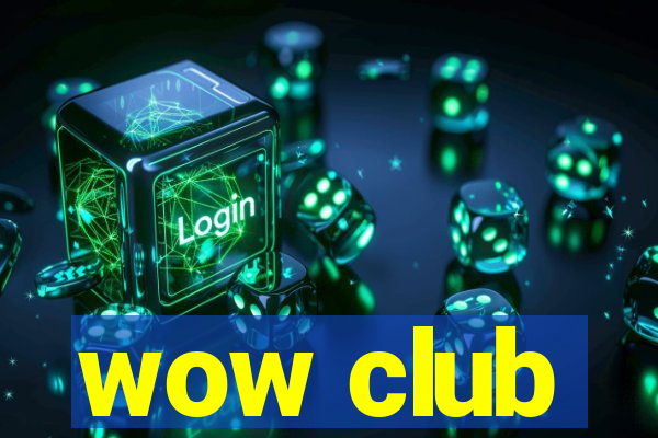 wow club