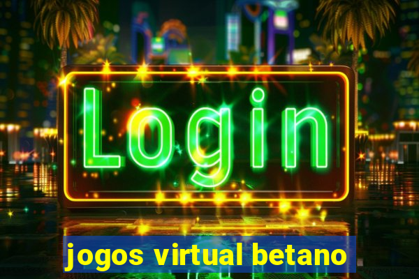 jogos virtual betano