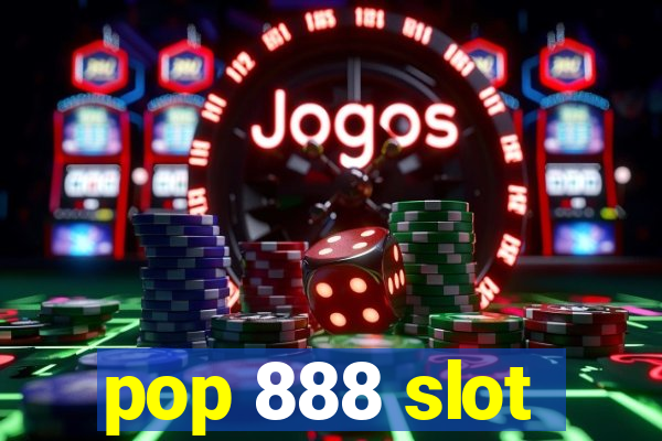 pop 888 slot