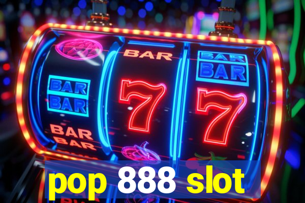 pop 888 slot