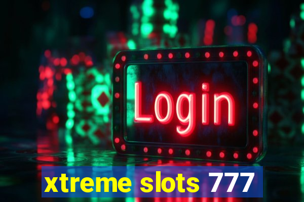 xtreme slots 777