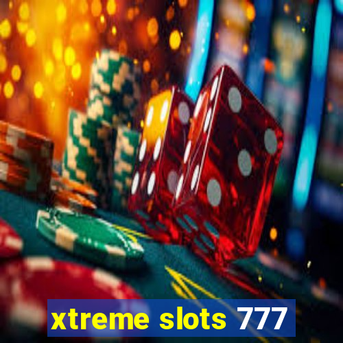 xtreme slots 777